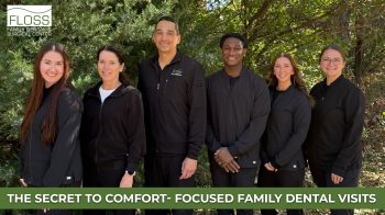 Make dental visits easy for the whole family. Learn how comfort-focused dentistry at Floss Family Dental & Surgical Center helps kids and adults feel calm, cared for, and confident at every appointment.