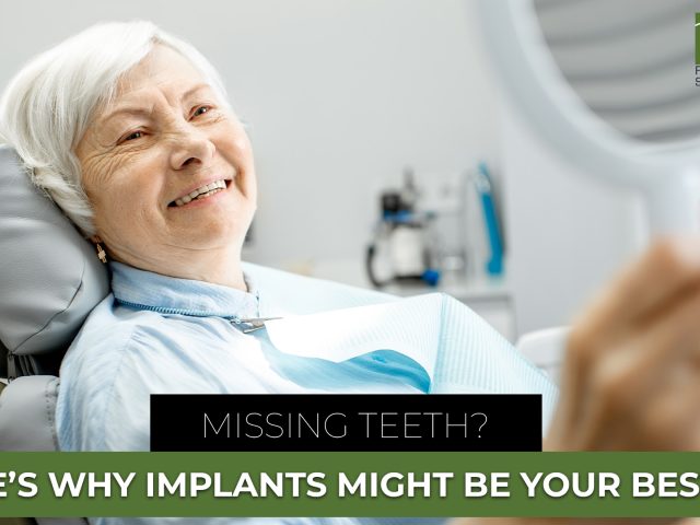 Missing Teeth? Here’s Why Implants Might Be Your Best Bet (featured image)